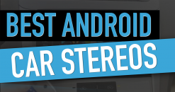 Best Android Car Stereos Review