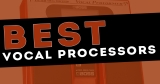 Best Vocal Processors Review
